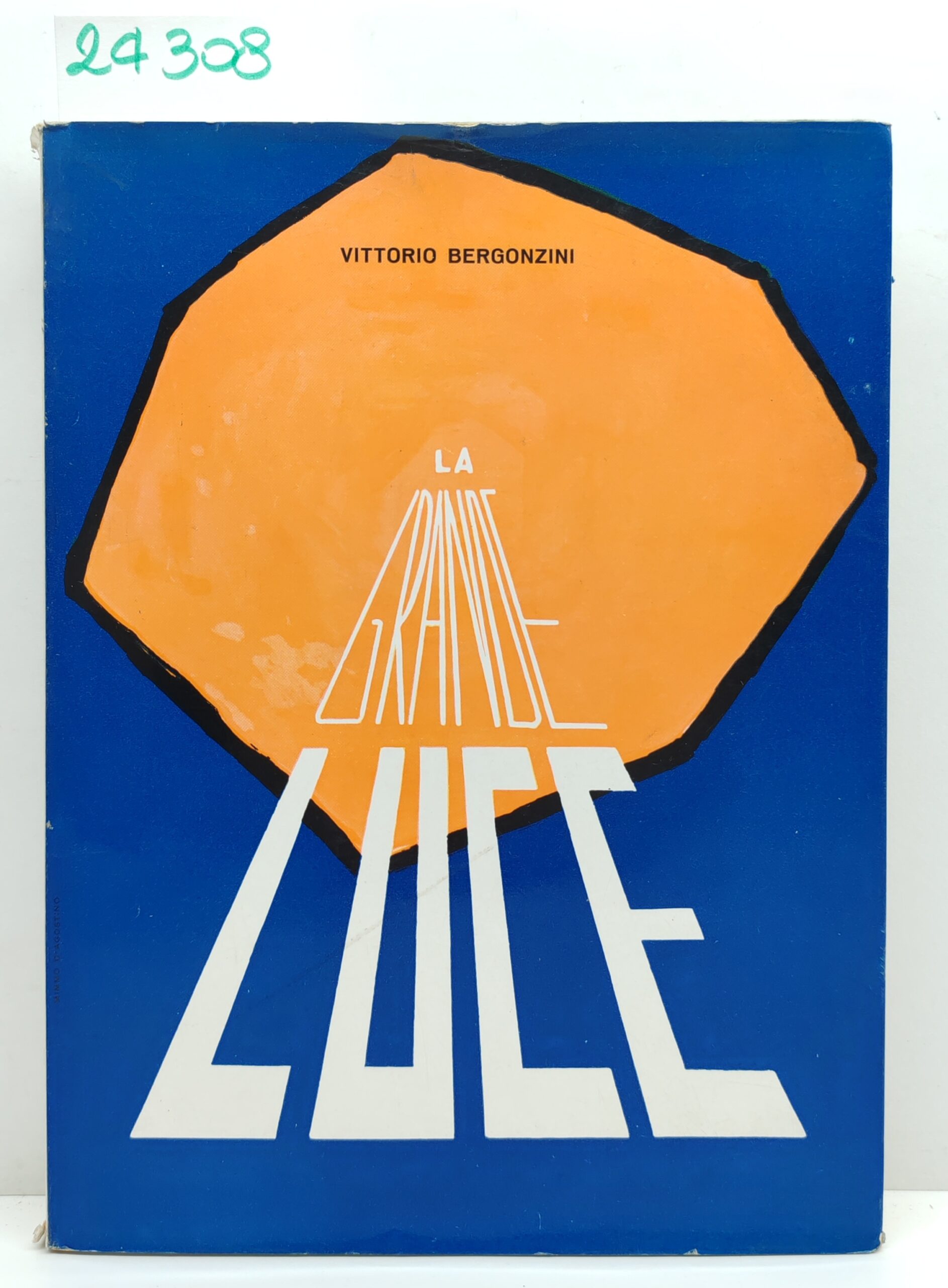 Vittorio Bergonzini La grande luce VII pubblicazione letteraria D'Agostino 1964