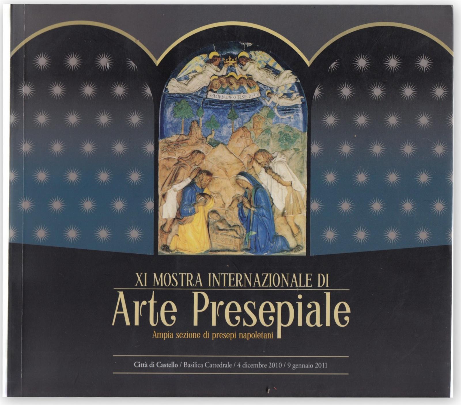 XI MOSTRA INTERNAZIONALE DI ARTE PRESEPIALE CITTA' DI CASTELLO 2010-2011