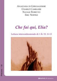 Che fai qui, Elia? Lettura interconfessionale di 1Re 19,11-13