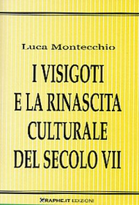 I visigoti e la rinascita culturale del secolo VII