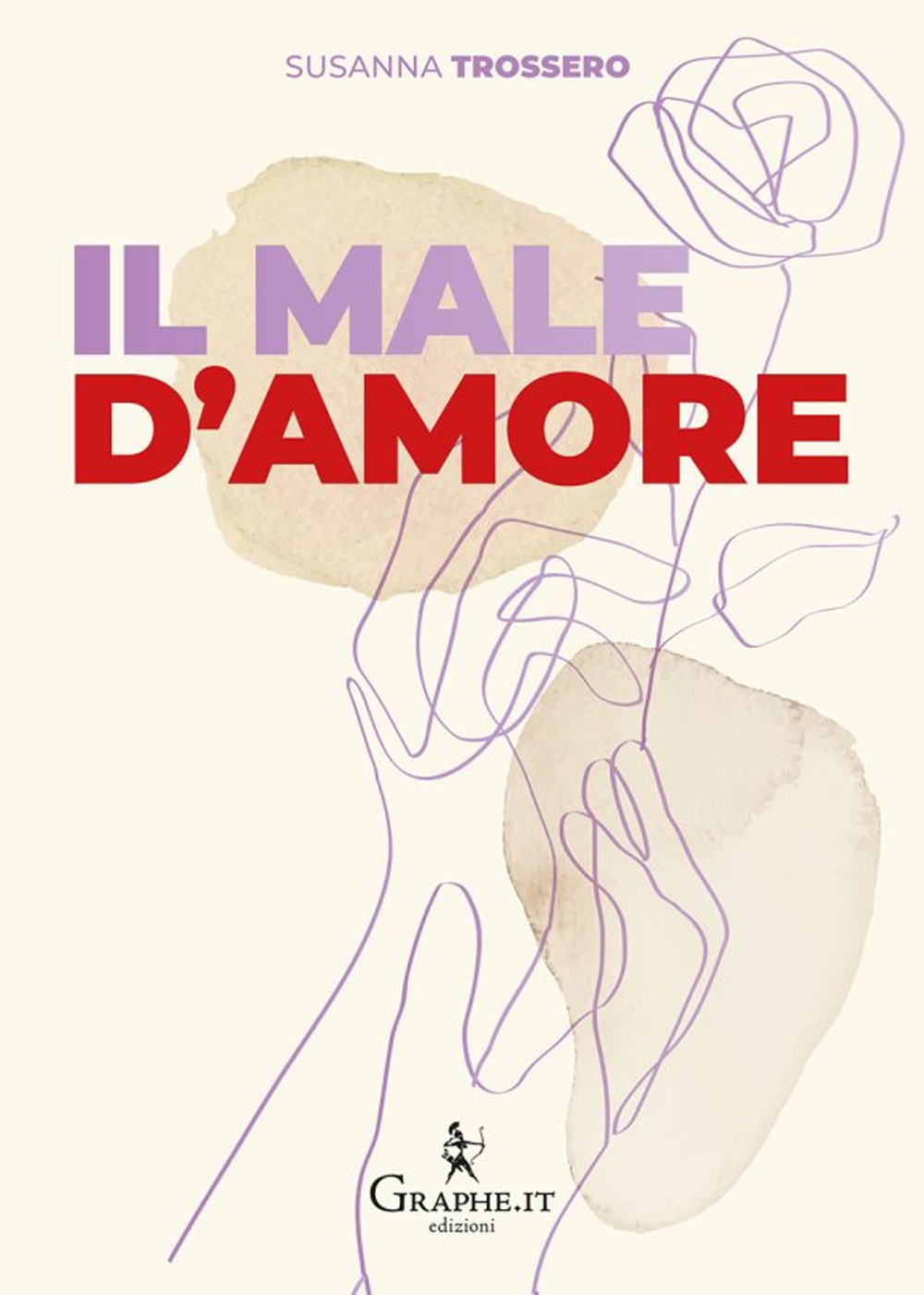 Il male d'amore. Perché non succede mai che si sia …