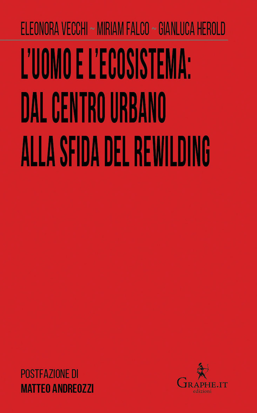 L'uomo e l’ecosistema: dal centro urbano alla sfida del rewilding