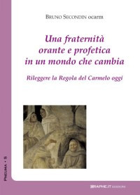 Una fraternità orante in un mondo che cambia. Rileggere la …