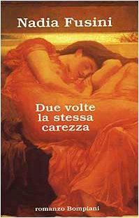 Due Volte la Stessa Carezza