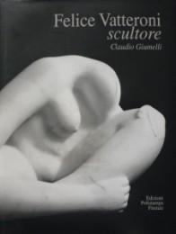 Felice Vatteroni - Scultore