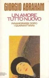 Un Amore Tutto Nuovo - Innamorarsi dopo i quarant'anni