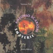 Smaterie - Opere 1998 - 2001 - Antonio Scarioni