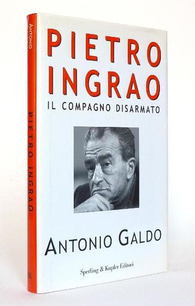 Pietro Ingrao, il Compagno Disarmato