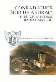 Conrad Stuck Sior de Andrac', Giudize de Fadom, Badia e …