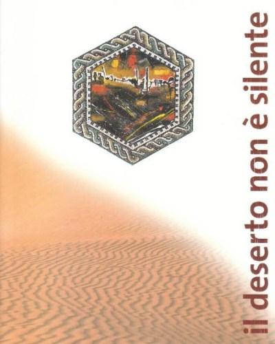 Il Deserto non è Silente - ( Libia, catalogo mostra …