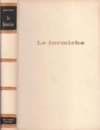 Le Formiche - Vita e costumi