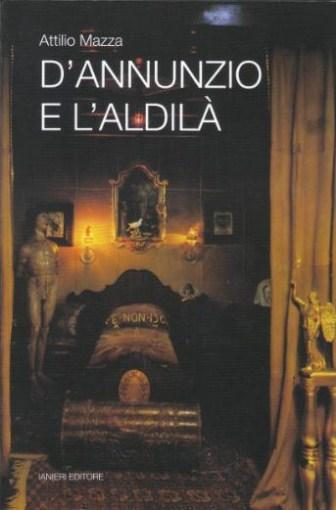 D'Annunzio e l'Aldilà