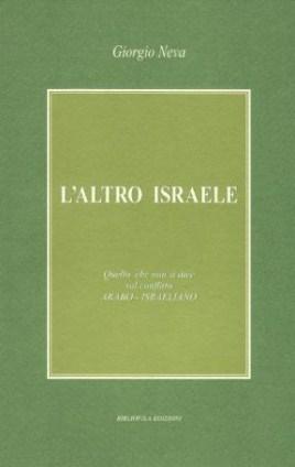 L'Altro Israele - Quello che non si dice sul conflitto …