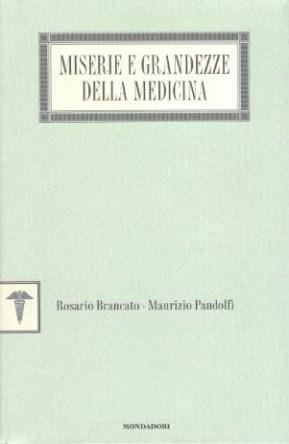 Miserie e Grandezze della Medicina