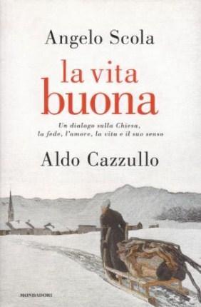 La Vita Buona - Un dialogo sulla Chiesa, la fede, …