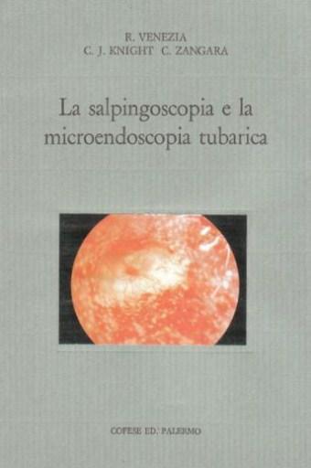 La Salpingoscopia e la Microendoscopia Tubarica
