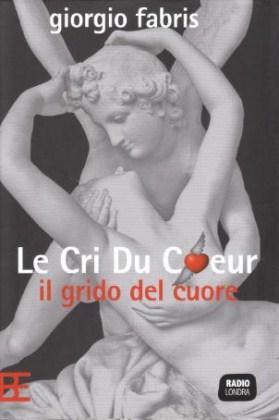 Le Cri Du Coeur - Il Grido Del Cuore