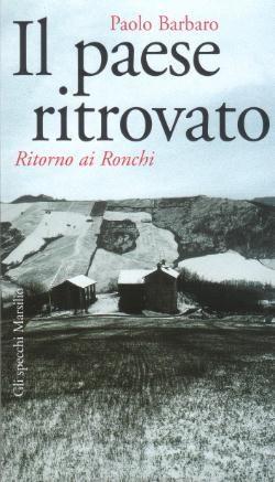 Il Paese Ritrovato - Ritorno ai Ronchi