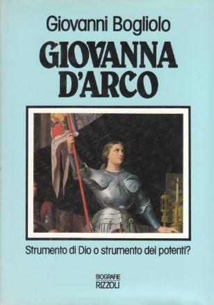 Giovanna D'Arco - Strumento di Dio o strumento dei potenti?