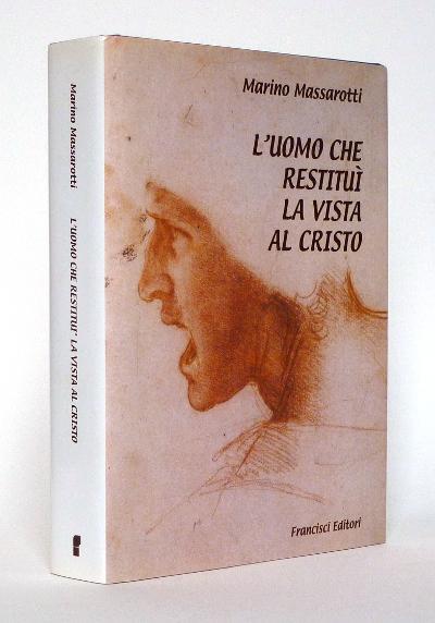 L'Uomo che Restituì la Vista al Cristo