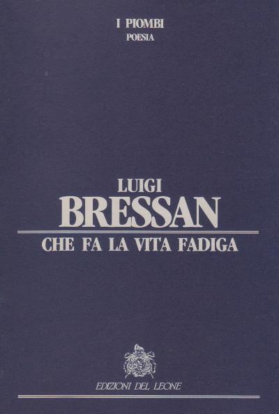 Che Fa La Vita Fadiga - Poesie in dialetto veneto