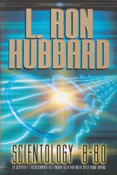 Scientology 8-80 - La Scoperta e l'Accrescimento dell'Energia della Vita …