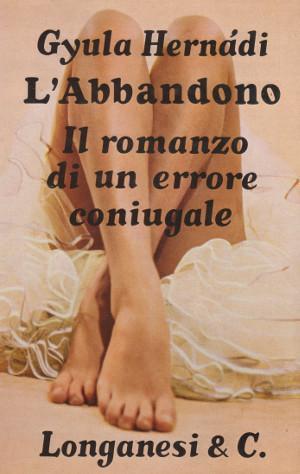 L'Abbandono - Il romanzo di un errore coniugale