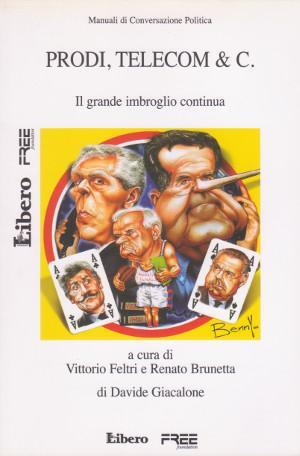 Prodi, Telecom & C. - Il grande imbroglio continua