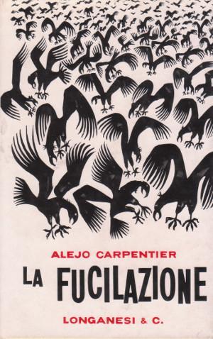 La Fucilazione - Un romanzo e tre racconti