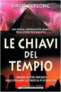 Le Chiavi del Tempio - Una nuova, sorprendente visione della …