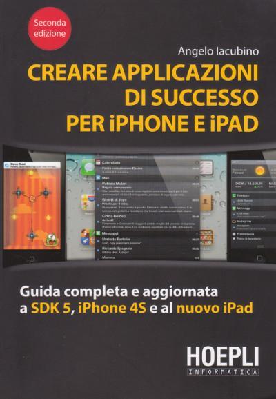 Creare Applicazioni di Successo per iPhone e iPad - Guida …