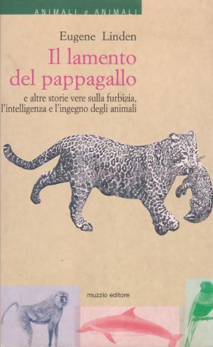 Il Lamento del Pappagallo e altre storie vere sulla furbizia, …