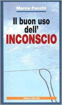 Il Buon Uso dell'Inconscio