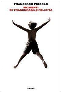 Momenti di Trascurabile Felicità