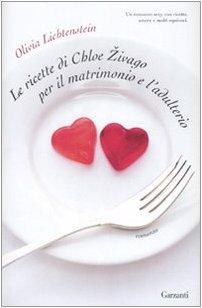 Le Ricette di Chloe Zivago per il Matrimonio e l'Adulterio