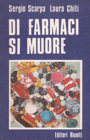 Di Farmaci si Muore - L'inquinamento da farmaci in Italia