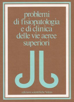 Problemi di Fisiopatologia e di Clinica delle Vie Aeree Superiori