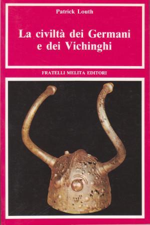 La Civiltà dei Germani e dei Vichinghi