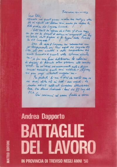 Battaglie del Lavoro - Testimonianze e documenti sulle lotte sindacali …