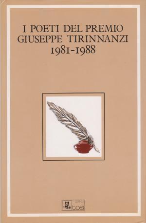 I Poeti del Premio Giuseppe Tirinnanzi 1981 - 1988 - …