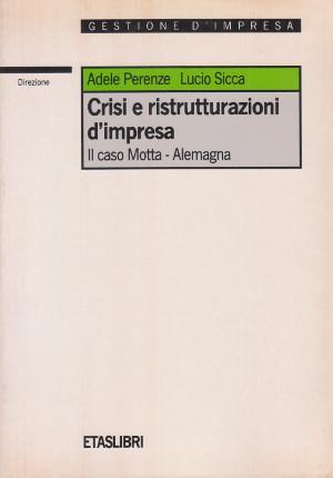 Crisi e Ristrutturazioni d'Impresa - Il caso Motta - Alemagna