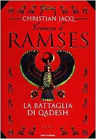 Il Romanzo di Ramses - La Battaglia di Qadesh