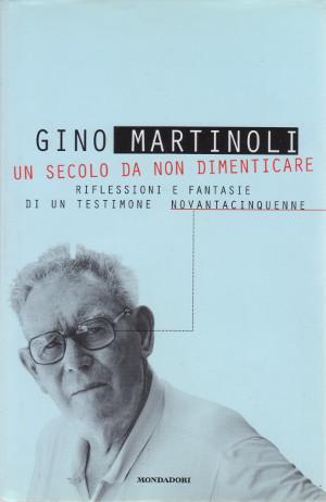 Un Secolo da non Dimenticare - Riflessioni e fantasie di …