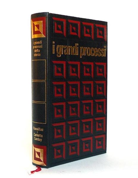 Ravaillac - Carlotta Corday - I Grandi Processi della Storia …