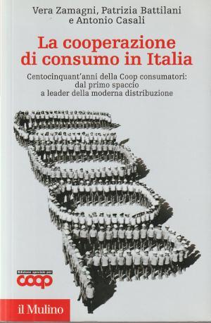 La Cooperazione di Consumo in Italia - Centocinquant'anni della Coop …