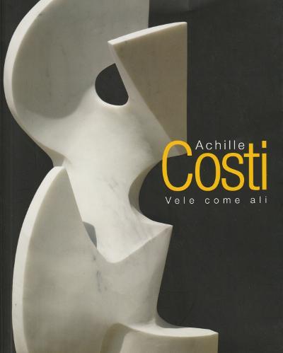 Achille Costi - Vele come Ali