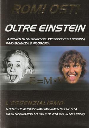 Oltre Einstein - Appunti di un genio del XXI secolo …