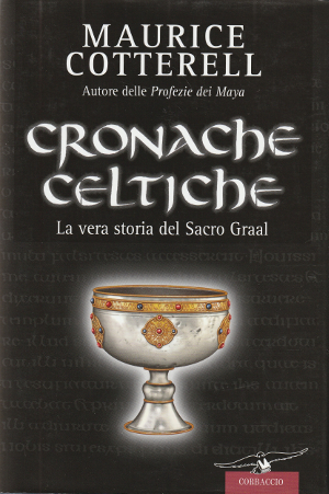 Cronache Celtiche - La vera storia del Sacro Graal