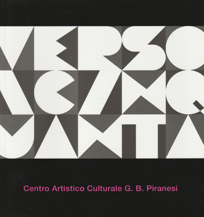 Verso i Cinquanta - 54 artisti del Centro Piranesi