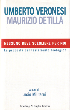 Nessuno deve Scegliere per Noi - La Proposta del Testamento …